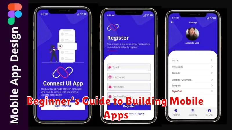 Beginner's Guide to Building Mobile Apps