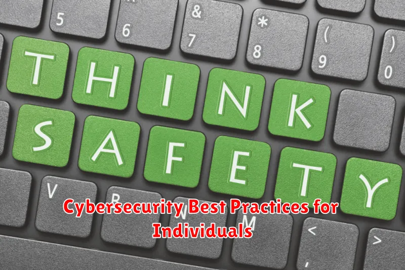 Cybersecurity Best Practices for Individuals