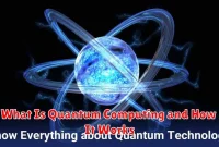 What Is Quantum Computing and How It Works