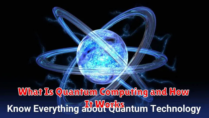 What Is Quantum Computing and How It Works